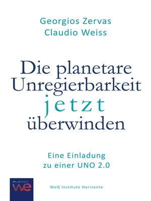 cover image of Die planetare Unregierbarkeit jetzt überwinden